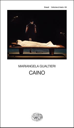 Mariangela Gualtieri: Caino