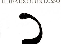 Il teatro è un lusso?|Passione e Ideologia|Stefano Casi
